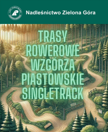 Trasy rowerowe Wzgórza Piastowskie Single Track